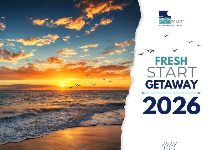 Fresh Start Getaway Beachscape Kin Ha Villas & Suites Cancún Fresh Start Getaway Beachscape Kin Ha Villas & Suites Cancún